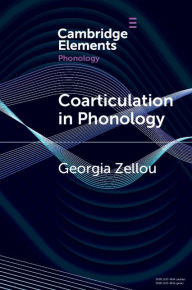 Title: Coarticulation in Phonology, Author: Georgia Zellou