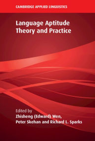 Title: Language Aptitude Theory and Practice, Author: Zhisheng (Edward) Wen