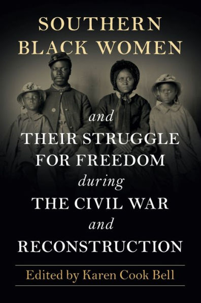 Southern Black Women and Their Struggle for Freedom during the Civil War Reconstruction