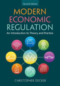 Free kindle downloads google books Modern Economic Regulation: An Introduction to Theory and Practice by Christopher Decker, Christopher Decker 9781009087735 