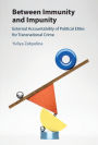 Between Immunity and Impunity: External Accountability of Political Elites for Transnational Crime