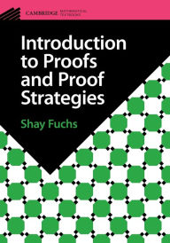 Free ebook textbook downloads Introduction to Proofs and Proof Strategies (English Edition) RTF PDB MOBI 9781009096287 by Shay Fuchs