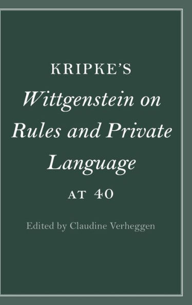 Kripke's Wittgenstein on Rules and Private Language at 40