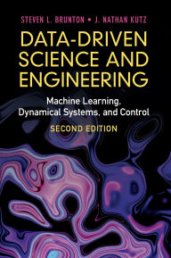 Title: Data-Driven Science and Engineering: Machine Learning, Dynamical Systems, and Control, Author: Steven L. Brunton