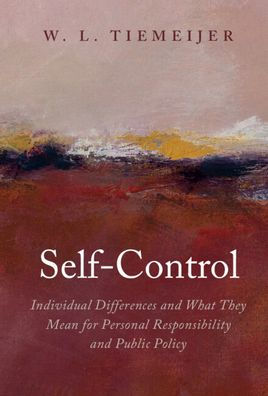 Self-Control: Individual Differences and What They Mean for Personal Responsibility Public Policy