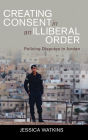 Creating Consent in an Illiberal Order: Policing Disputes in Jordan