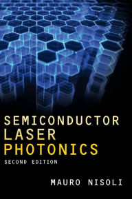 Title: Semiconductor Laser Photonics, Author: Mauro Nisoli