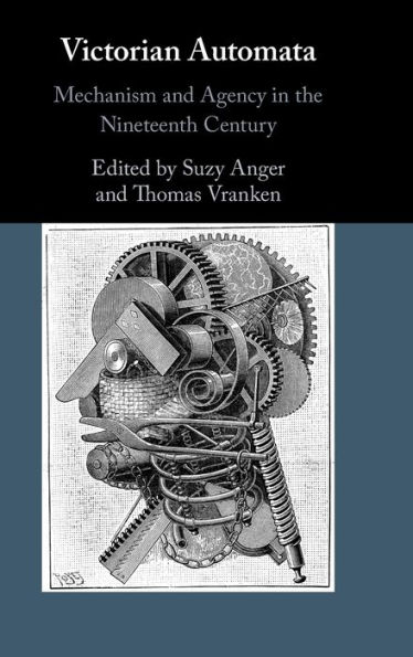 Victorian Automata: Mechanism and Agency the Nineteenth Century