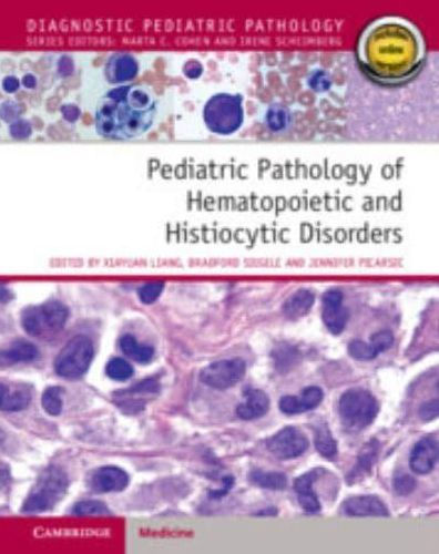 Pediatric Pathology of Hematopoietic and Histiocytic Disorders