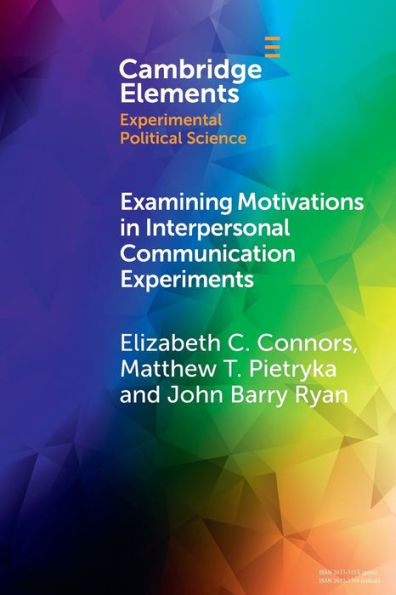 Examining Motivations Interpersonal Communication Experiments