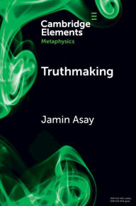 Title: Truthmaking, Author: Jamin Asay