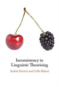 Title: Inconsistency in Linguistic Theorising, Author: András Kertész