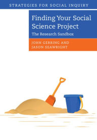 Title: Finding your Social Science Project: The Research Sandbox, Author: John Gerring