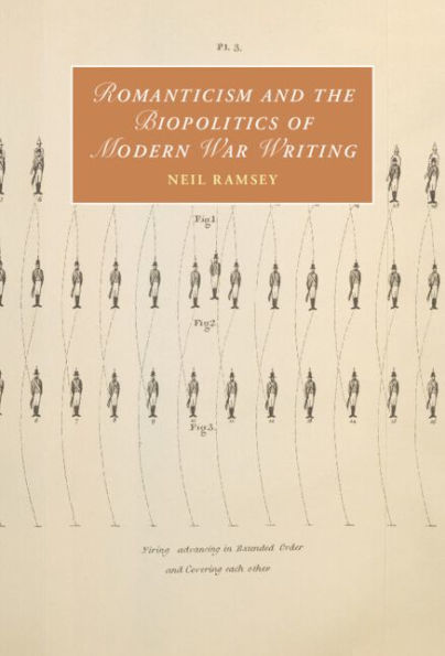 Romanticism and the Biopolitics of Modern War Writing