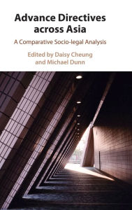 Title: Advance Directives Across Asia: A Comparative Socio-legal Analysis, Author: Daisy Cheung