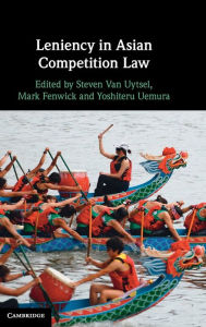 Title: Leniency in Asian Competition Law, Author: Steven Van Uytsel