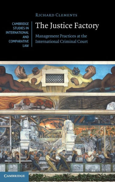 the Justice Factory: Management Practices at International Criminal Court