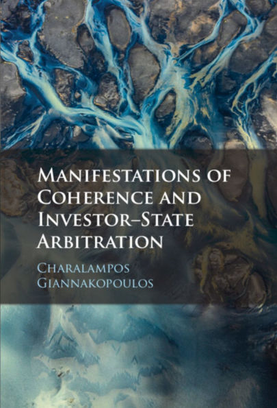 Manifestations of Coherence and Investor-State Arbitration