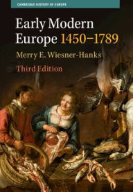 Title: Early Modern Europe, 1450-1789, Author: Merry E. Wiesner-Hanks