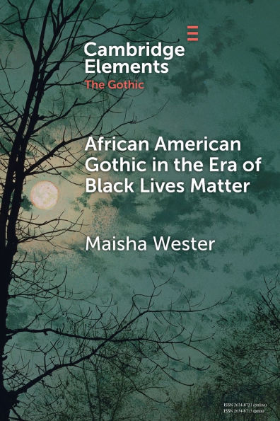 African American Gothic the Era of Black Lives Matter