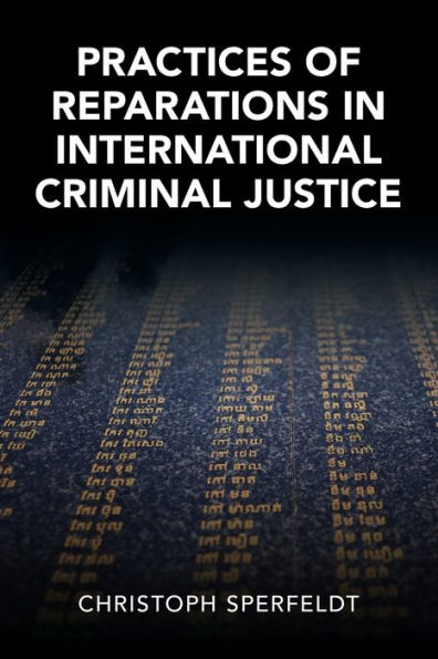 Practices of Reparations International Criminal Justice
