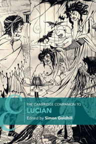 Free books on electronics download The Cambridge Companion to Lucian by Simon Goldhill RTF PDB FB2 9781009170390