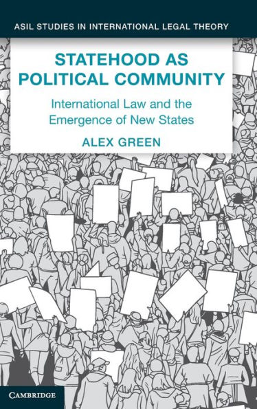 Statehood as Political Community: International Law and the Emergence of New States