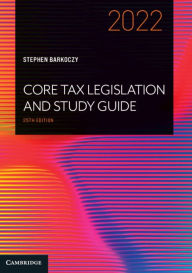 Title: Core Tax Legislation and Study Guide 2022, Author: Stephen Barkoczy