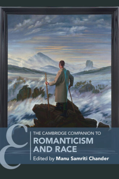 The Cambridge Companion to Romanticism and Race