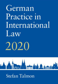 Title: German Practice in International Law: Volume 2: 2020, Author: Stefan Talmon