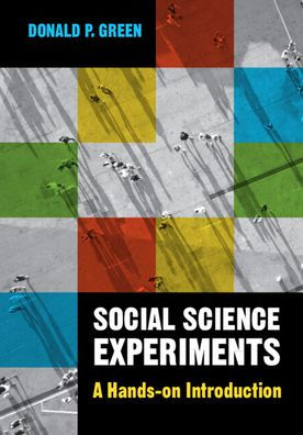 Social Science Experiments: A Hands-on Introduction