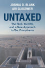Untaxed: The Rich, the IRS, and a New Approach to Tax Compliance