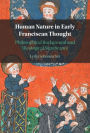 Human Nature in Early Franciscan Thought: Philosophical Background and Theological Significance