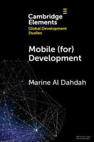 Title: Mobile (for) Development: When Digital Giants Take Care of Poor Women, Author: Marine Al Dahdah