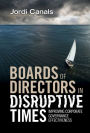 Boards of Directors in Disruptive Times: Improving Corporate Governance Effectiveness