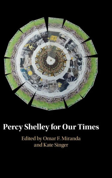 Percy Shelley for Our Times