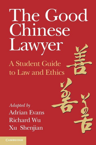 The Good Chinese Lawyer: A Student Guide to Law and Ethics