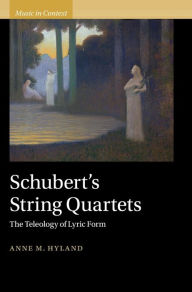 Title: Schubert's String Quartets, Author: Anne Hyland