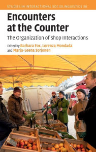 Title: Encounters at the Counter: The Organization of Shop Interactions, Author: Barbara Fox