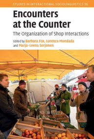 Title: Encounters at the Counter: The Organization of Shop Interactions, Author: Barbara Fox