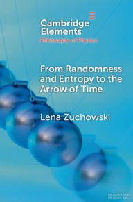Ebook epub file download From Randomness and Entropy to the Arrow of Time by Lena Zuchowski MOBI iBook in English 9781009217309