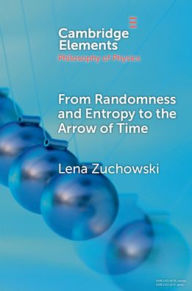 From Randomness and Entropy to the Arrow of Time