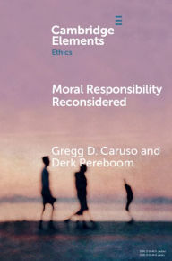 Title: Moral Responsibility Reconsidered, Author: Gregg D. Caruso