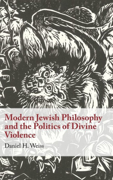 Modern Jewish Philosophy and the Politics of Divine Violence