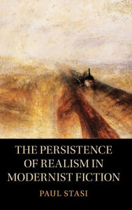 Download a book to kindle The Persistence of Realism in Modernist Fiction