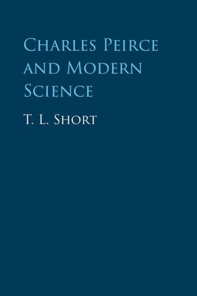 Charles Peirce and Modern Science