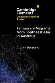 Title: Temporary Migrants from Southeast Asia in Australia: Lost Opportunities, Author: Juliet Pietsch