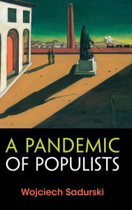 Title: A Pandemic of Populists, Author: Wojciech Sadurski