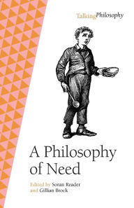 Title: A Philosophy of Need, Author: Soran Reader