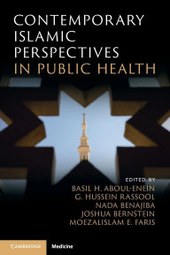 Title: Contemporary Islamic Perspectives in Public Health, Author: Basil H. Aboul-Enein